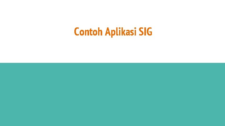 Contoh Aplikasi SIG 