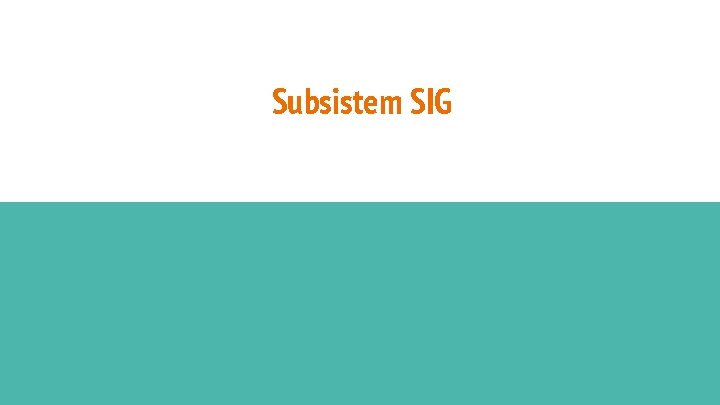 Subsistem SIG 