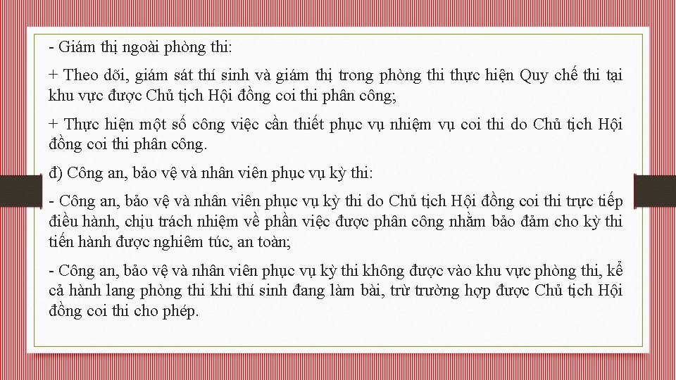 - Giám thị ngoài phòng thi: + Theo dõi, giám sát thí sinh và