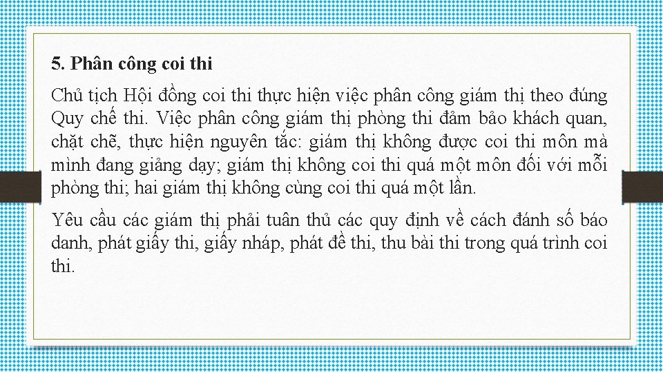 5. Phân công coi thi Chủ tịch Hội đồng coi thực hiện việc phân