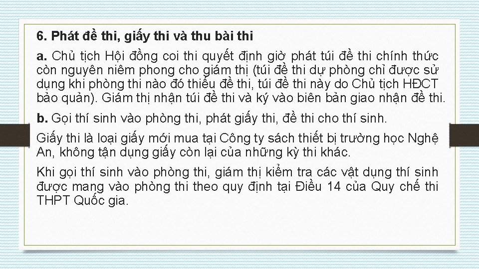 6. Phát đề thi, giấy thi và thu bài thi a. Chủ tịch Hội