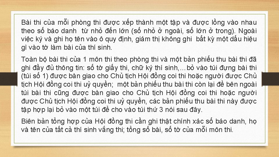 Bài thi của mỗi phòng thi được xếp thành một tập và được lồng