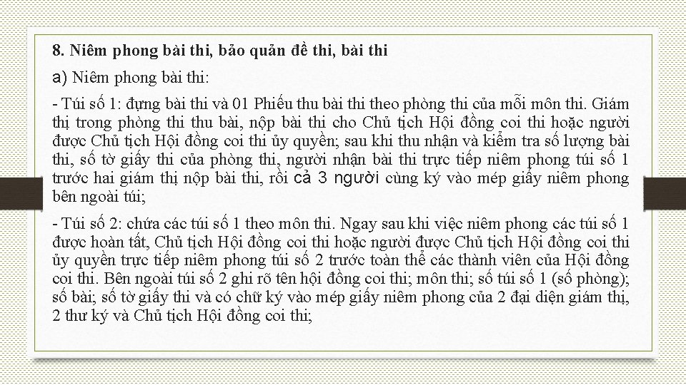 8. Niêm phong bài thi, bảo quản đề thi, bài thi a) Niêm phong