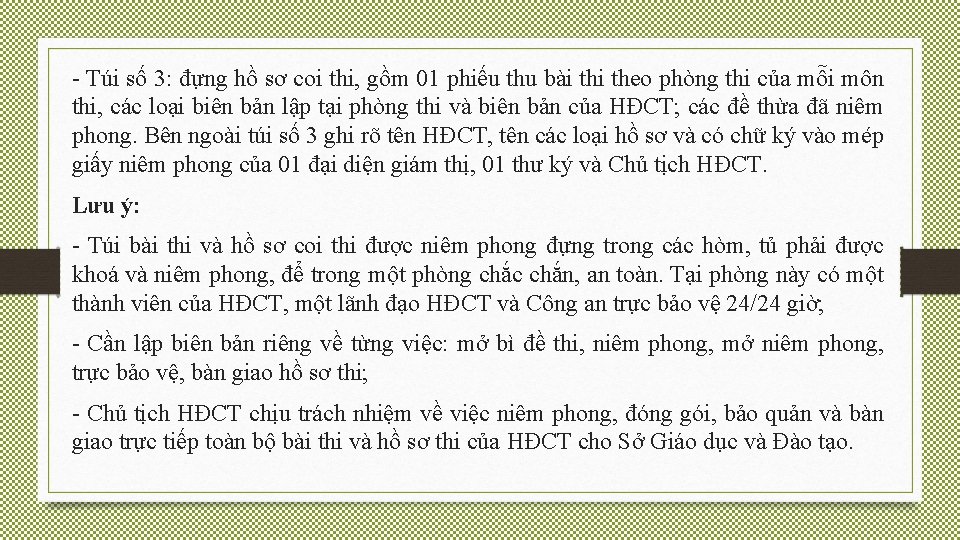 - Túi số 3: đựng hồ sơ coi thi, gồm 01 phiếu thu bài