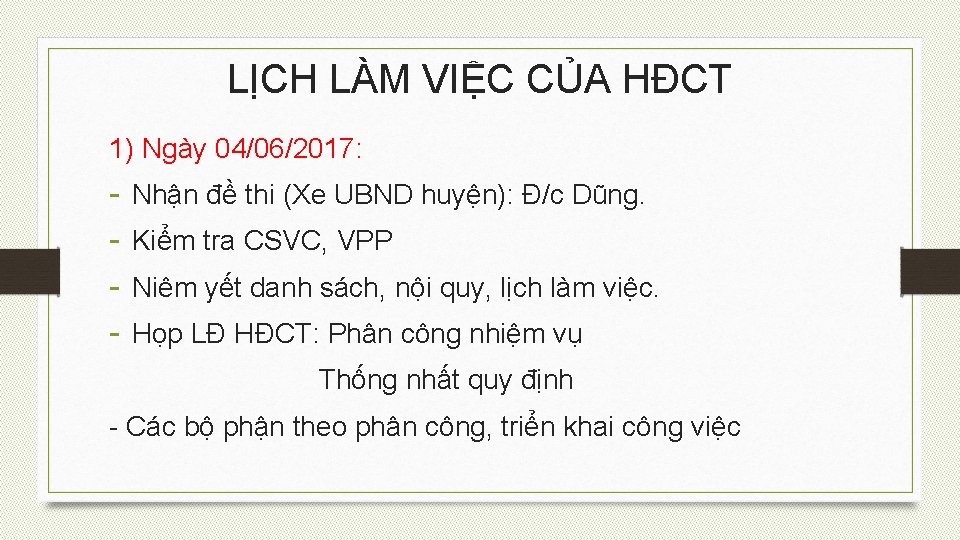 LỊCH LÀM VIỆC CỦA HĐCT 1) Ngày 04/06/2017: - Nhận đề thi (Xe UBND