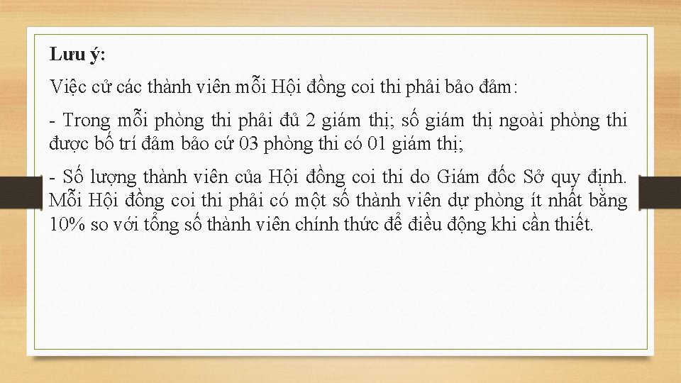 Lưu ý: Việc cử các thành viên mỗi Hội đồng coi thi phải bảo