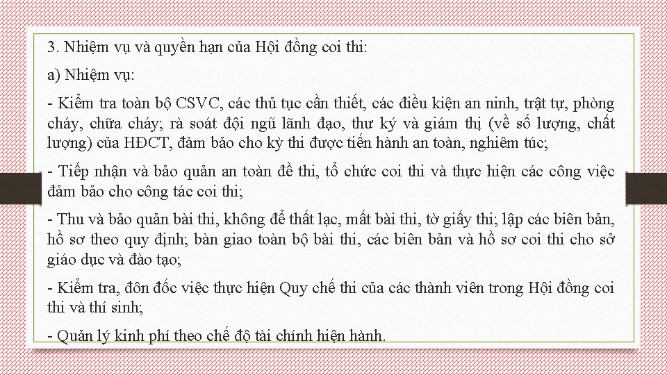 3. Nhiệm vụ và quyền hạn của Hội đồng coi thi: a) Nhiệm vụ: