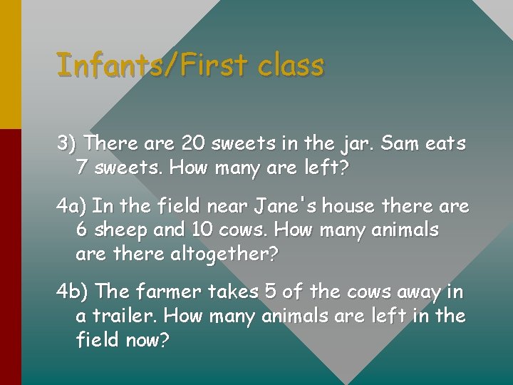 Infants/First class 3) There are 20 sweets in the jar. Sam eats 7 sweets.
