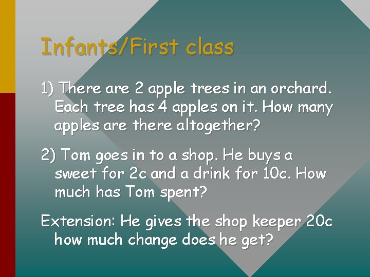 Infants/First class 1) There are 2 apple trees in an orchard. Each tree has