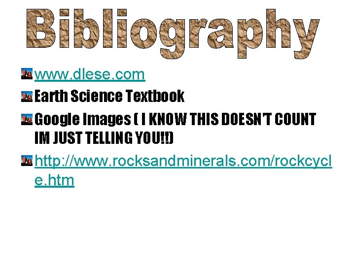 www. dlese. com Earth Science Textbook Google Images ( I KNOW THIS DOESN’T COUNT