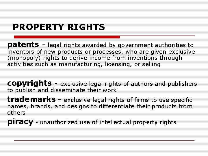 PROPERTY RIGHTS patents - legal rights awarded by government authorities to inventors of new