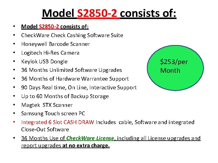 Model S 2850 -2 consists of: Check. Ware Check Cashing Software Suite Honeywell Barcode