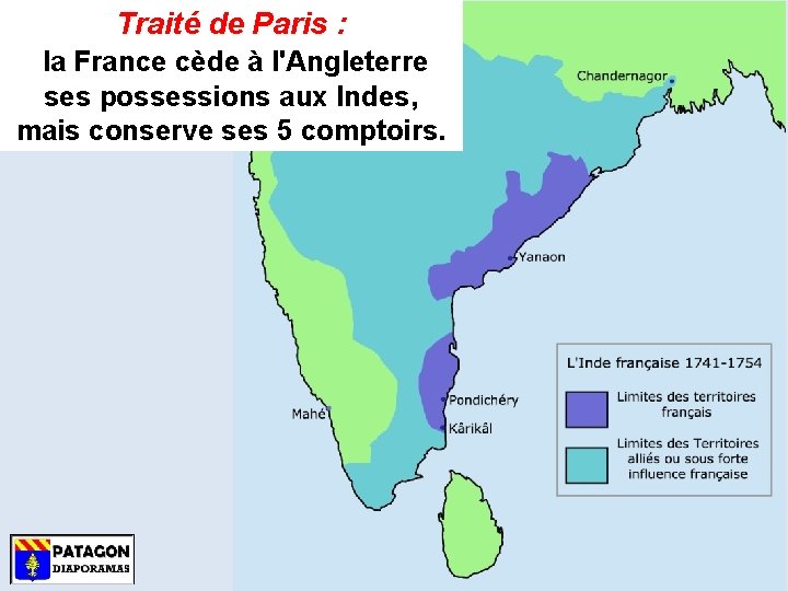 Traité de Paris : la France cède à l'Angleterre ses possessions aux Indes, mais