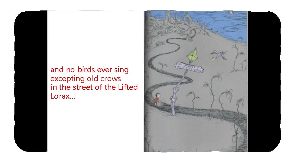 and no birds ever sing excepting old crows in the street of the Lifted