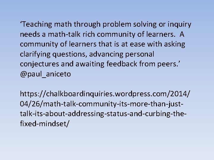 ‘Teaching math through problem solving or inquiry needs a math-talk rich community of learners.