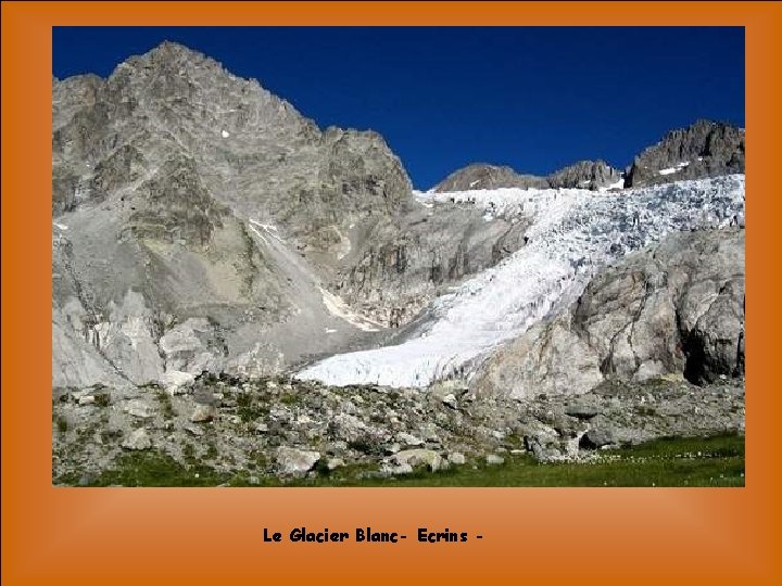 Le Glacier Blanc- Ecrins - 