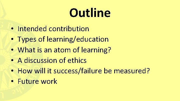 Outline • • • Intended contribution Types of learning/education What is an atom of