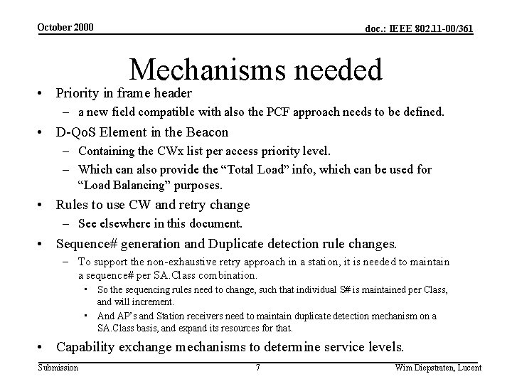 October 2000 doc. : IEEE 802. 11 -00/361 Mechanisms needed • Priority in frame