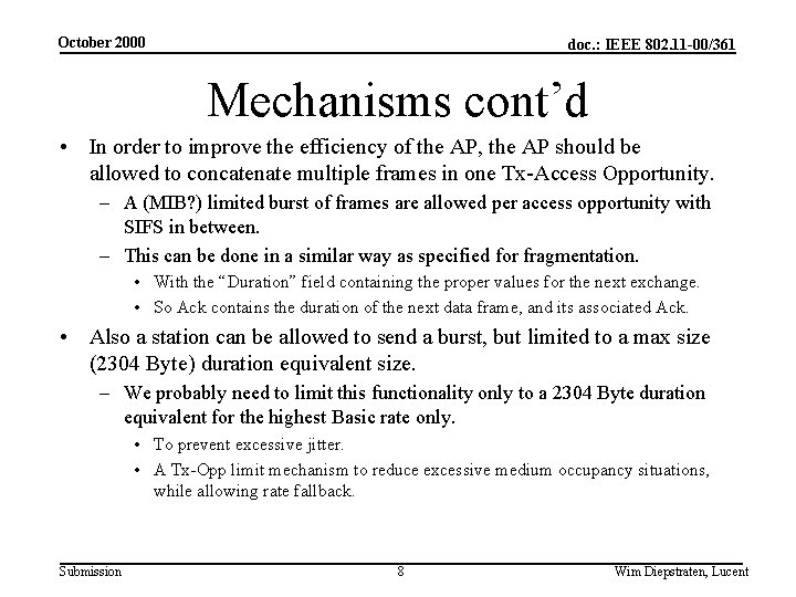 October 2000 doc. : IEEE 802. 11 -00/361 Mechanisms cont’d • In order to