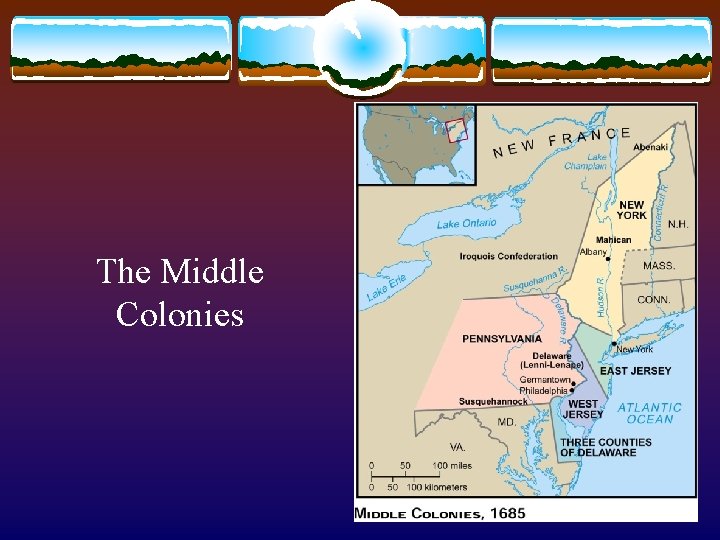 The Middle Colonies 