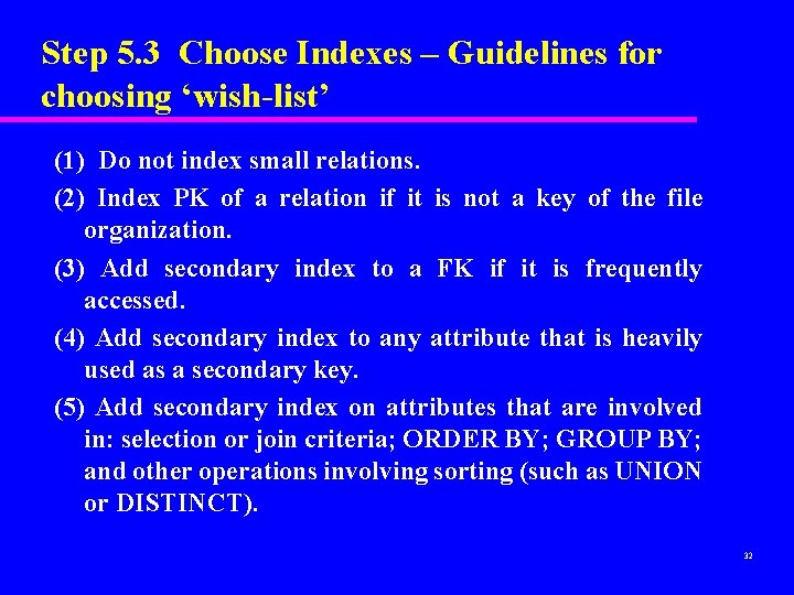 Step 5. 3 Choose Indexes – Guidelines for choosing ‘wish-list’ (1) Do not index