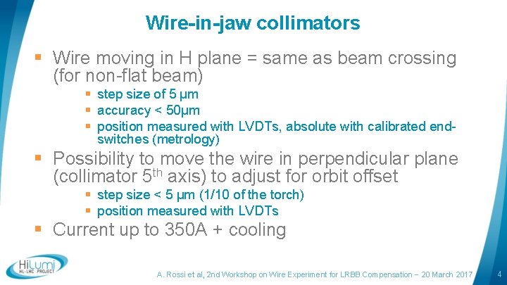 Wire-in-jaw collimators § Wire moving in H plane = same as beam crossing (for