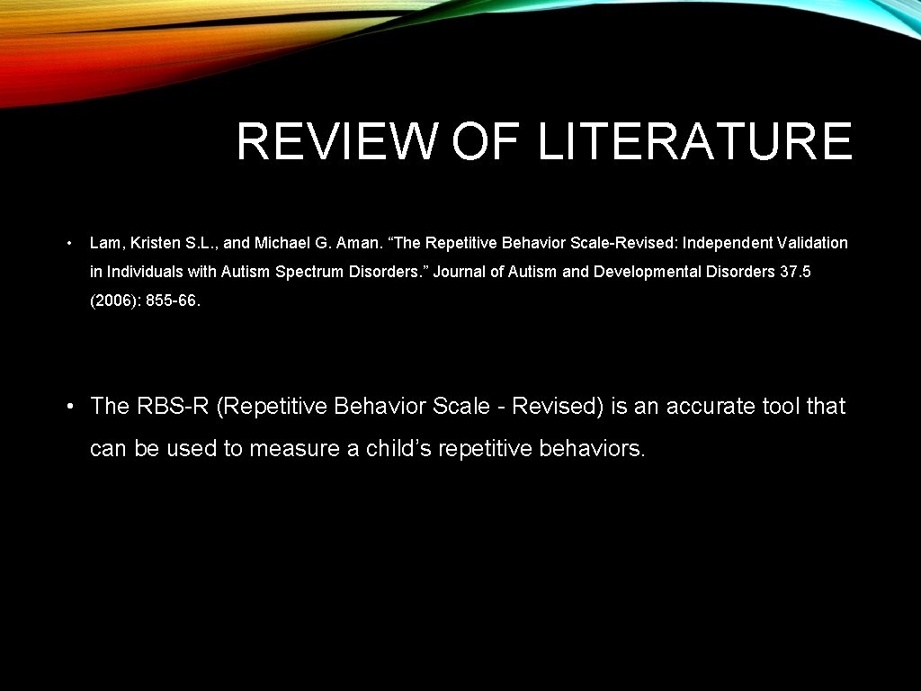 REVIEW OF LITERATURE • Lam, Kristen S. L. , and Michael G. Aman. “The