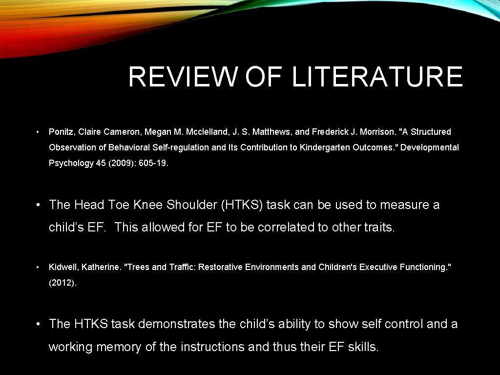 REVIEW OF LITERATURE • Ponitz, Claire Cameron, Megan M. Mcclelland, J. S. Matthews, and
