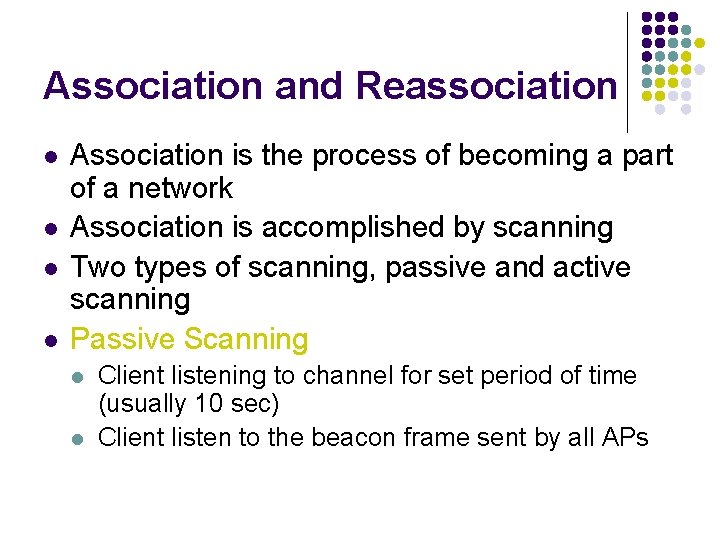 Association and Reassociation l l Association is the process of becoming a part of