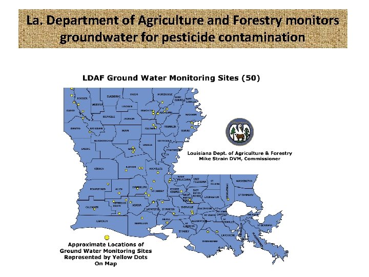 La. Department of Agriculture and Forestry monitors groundwater for pesticide contamination 