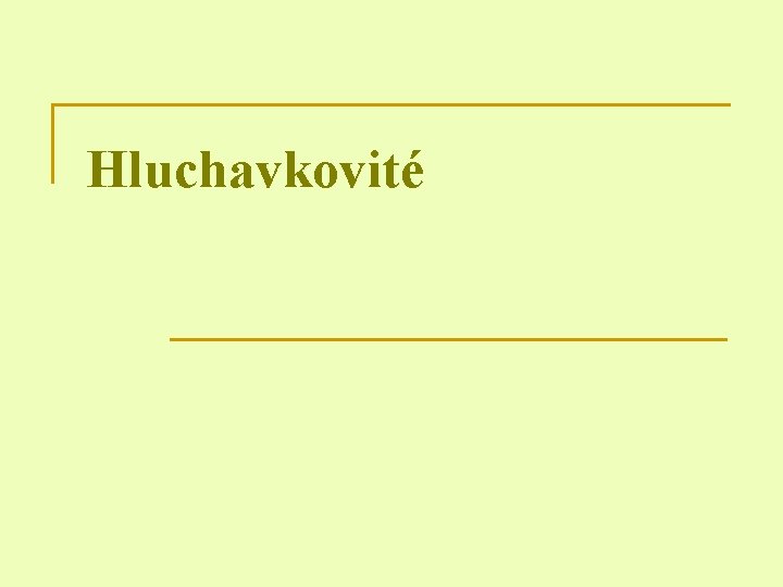 Hluchavkovité 