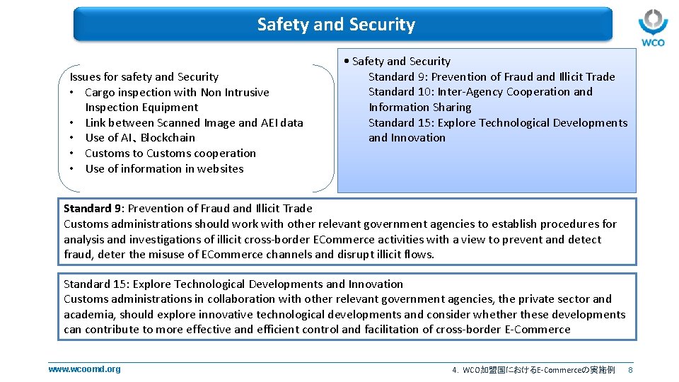 Safety and Security Issues for safety and Security • Cargo inspection with Non Intrusive