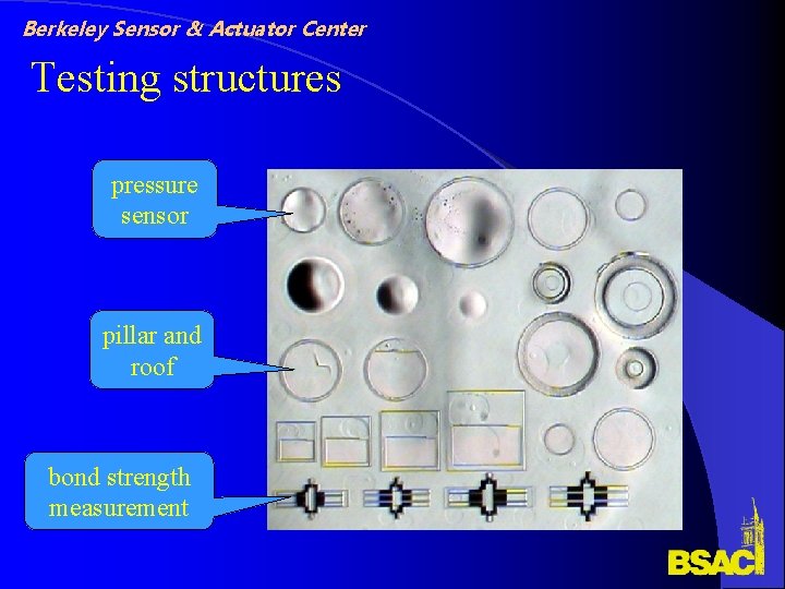 Berkeley Sensor & Actuator Center Testing structures pressure sensor pillar and roof bond strength Berkeley Sensor & Actuator Center Testing structures pressure sensor pillar and roof bond strength