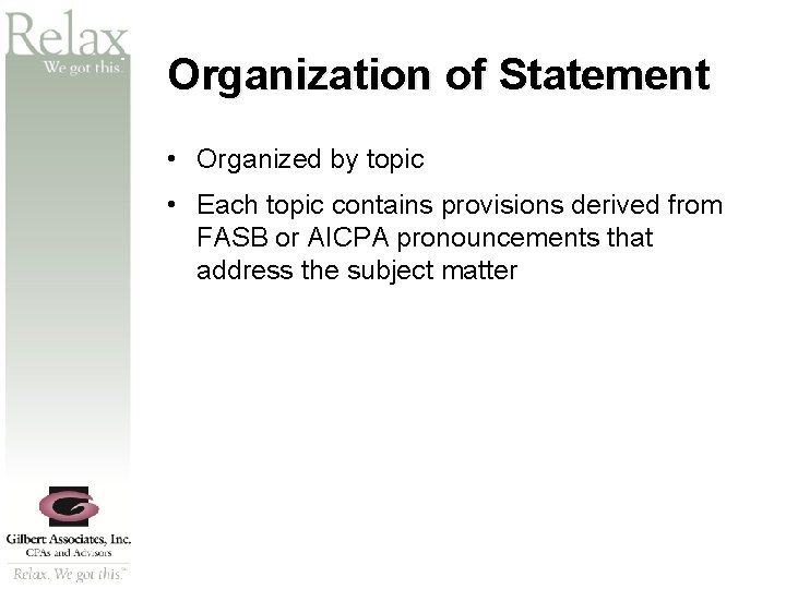 SM Organization of Statement • Organized by topic • Each topic contains provisions derived