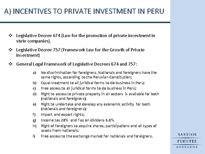 A) INCENTIVES TO PRIVATE INVESTMENT IN PERU v Legislative Decree 674 (Law for the