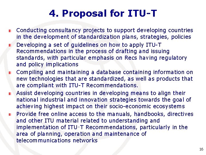 4. Proposal for ITU-T Conducting consultancy projects to support developing countries in the development