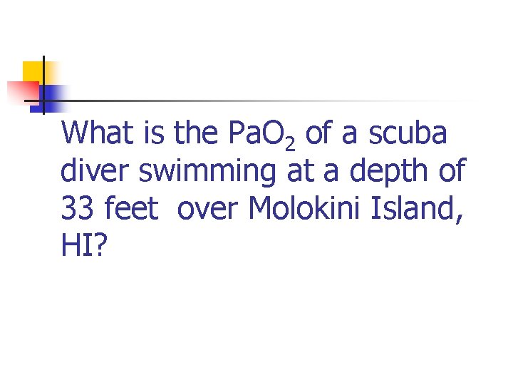 What is the Pa. O 2 of a scuba diver swimming at a depth