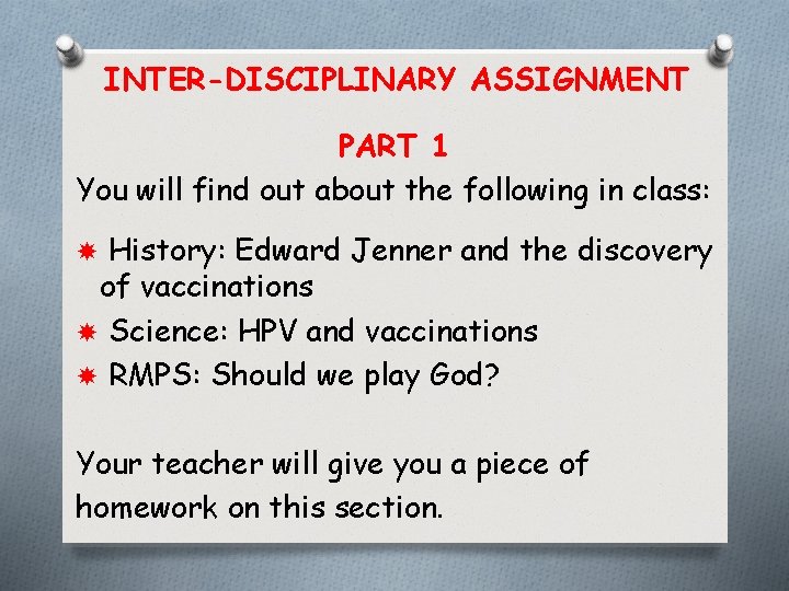 INTER-DISCIPLINARY ASSIGNMENT PART 1 You will find out about the following in class: History: