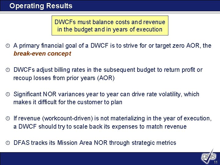 Operating Results DWCFs must balance costs and revenue in the budget and in years