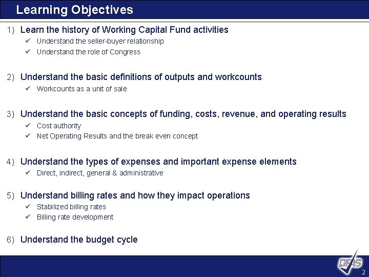 Learning Objectives 1) Learn the history of Working Capital Fund activities ü Understand the