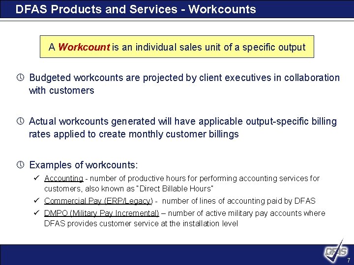 DFAS Products and Services - Workcounts A Workcount is an individual sales unit of