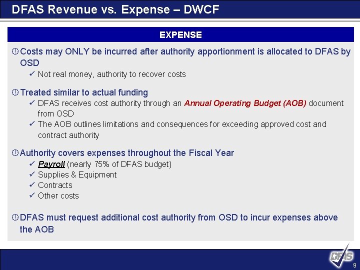 DFAS Revenue vs. Expense – DWCF EXPENSE » Costs may ONLY be incurred after