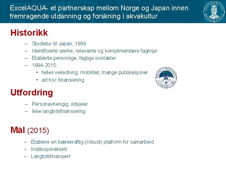 Excel. AQUA- et partnerskap mellom Norge og Japan innen fremragende utdanning og forskning i