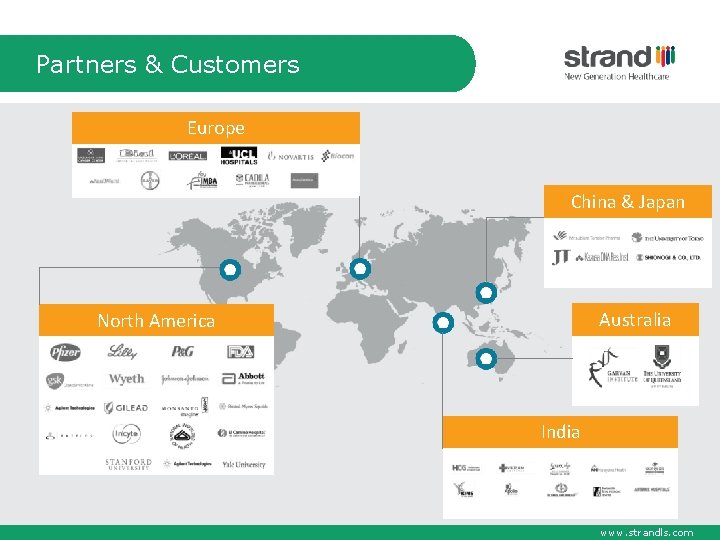 Partners & Customers Europe China & Japan Australia North America India www. strandls. com