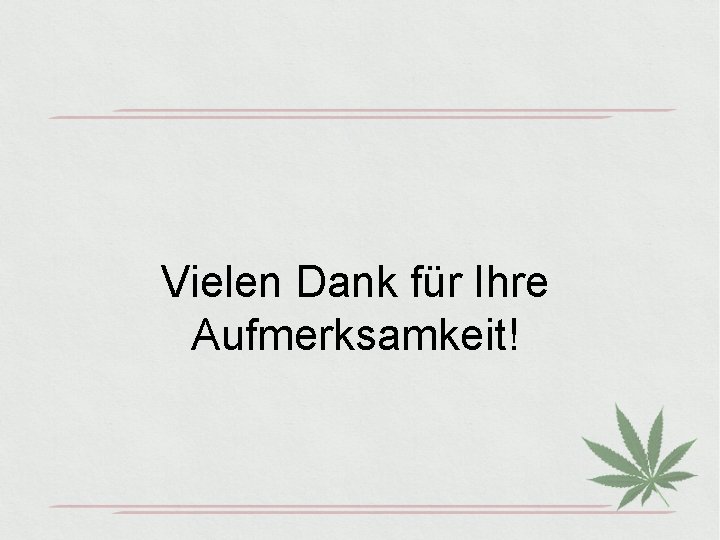 Vielen Dank für Ihre Aufmerksamkeit! 