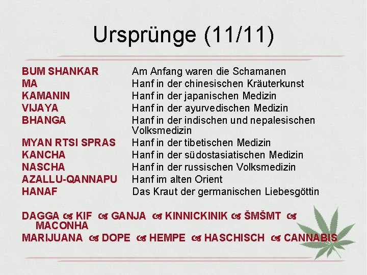 Ursprünge (11/11) BUM SHANKAR MA KAMANIN VIJAYA BHANGA MYAN RTSI SPRAS KANCHA NASCHA AZALLU-QANNAPU