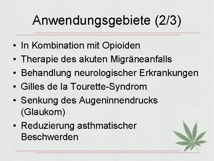 Anwendungsgebiete (2/3) • • • In Kombination mit Opioiden Therapie des akuten Migräneanfalls Behandlung