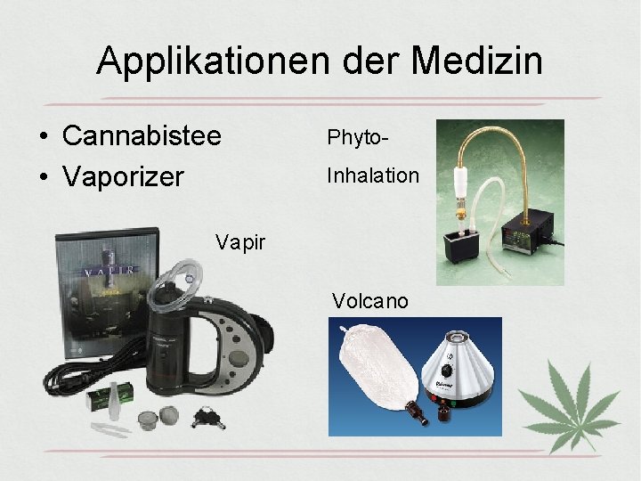 Applikationen der Medizin • Cannabistee • Vaporizer Phyto. Inhalation Vapir Volcano 