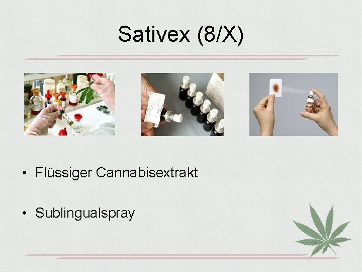 Sativex (8/X) • Flüssiger Cannabisextrakt • Sublingualspray 