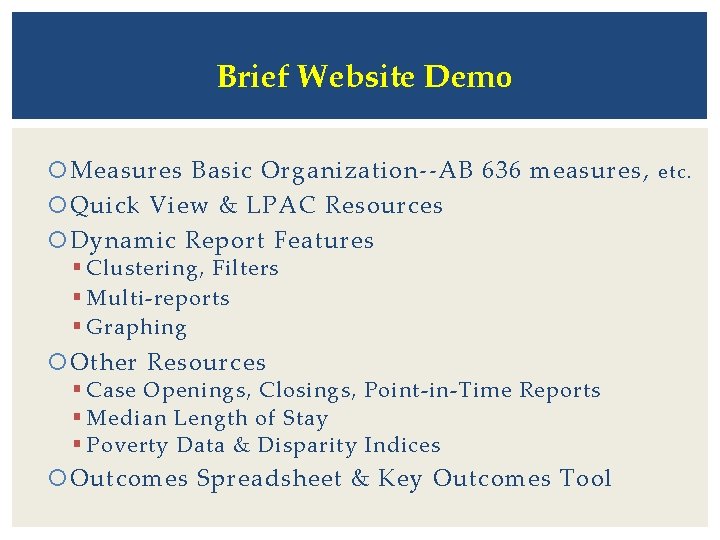 Brief Website Demo Measures Basic Organization--AB 636 measures, etc. Quick View & LPAC Resources